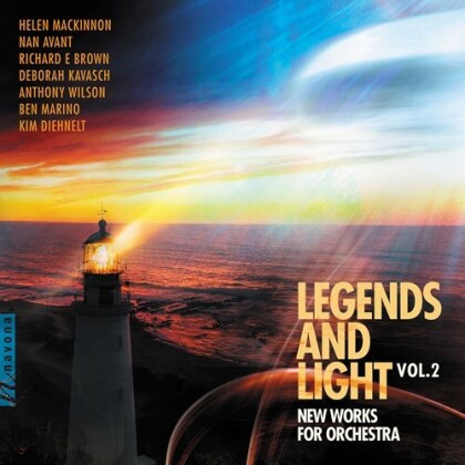 Helen MacKinnon, Nan Avant, Royal Scottish National Orchestra, Richard E. Brown, Deborah Kavasch, &hellip; - Legends & Light 2 - New Works For Orchestra