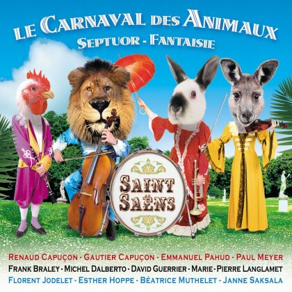 Camille Saint-Sa&euml;ns (1835-1921), Emmanuel Pahud, Renaud Capu&ccedil;on & Gautier Capu&ccedil;on - Karneval der Tiere