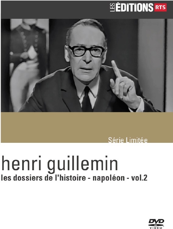 Henri Guillemin - Les dossiers de l'histoire - Napoléon - Vol. 2 Les Éditions RTS