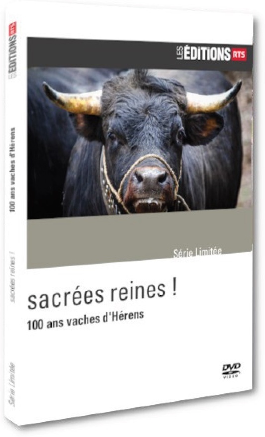 Sacrées reines ! - 100 ans vaches d'Hérens Les Éditions RTS