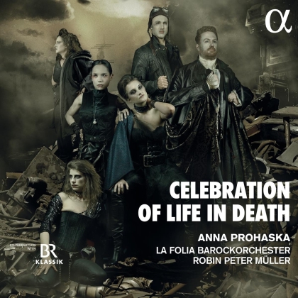 Robin Peter M&uuml;ller, Anna Prohaska & La Folia Barockorchester - Celebration Of Life In Death