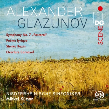 Niederrheinische Sinfoniker, Alexander Glazunov (1865-1936) & Mihkel K&uuml;tson - Symphony 7 Pastoral, Poeme Lyrique, Stenka Razin - Overture Carnaval (Hybrid SACD)
