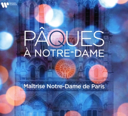 Ma&icirc;trise Notre-Dame De Paris & Henri Chalet - Ostern in Paris-P&acirc;ques &agrave; Notre-Dame