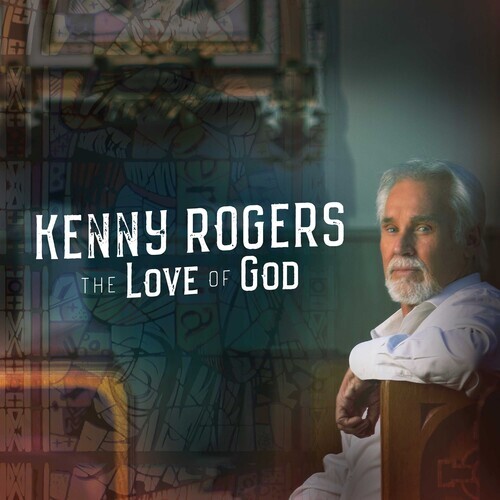 Kenny Rogers - Love Of God 2022 Reissue, Deluxe Edition