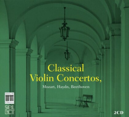 Wolfgang Amadeus Mozart (1756-1791), Joseph Haydn (1732-1809), Ludwig van Beethoven (1770-1827), Michael Sanderling, &hellip; - Classical Violin Concertos (2 CDs)