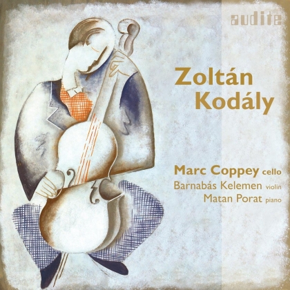 Zolt&aacute;n Kod&aacute;ly (1882-1967), Barnabas Kelemen, Marc Coppey & Matan Porat - Cellosonate - Duo F&uuml;r Violine und Cello