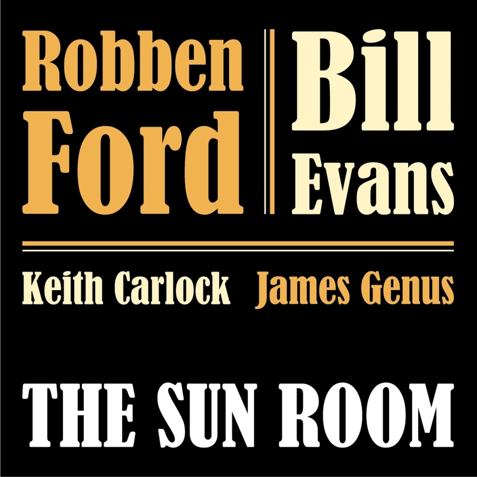 Robben Ford & Bill Evans (Saxophone) - Sun Room 2022 Reissue, Digipack, LP