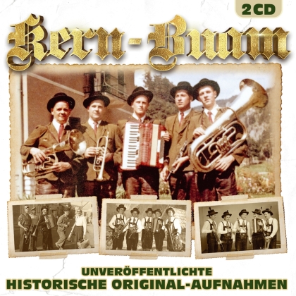 Kern-Buam - Unver&ouml;ffentlichte Historische Original-Aufnahmen (2 CDs)