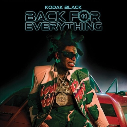 Kodak Black - Back For Everything (Manufactured On Demand)