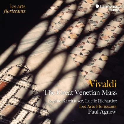 Les Arts Florissants, Antonio Vivaldi (1678-1741), Paul Agnew, Sophie Karth&auml;user & Lucile Richardot - The Great Venetian Mass