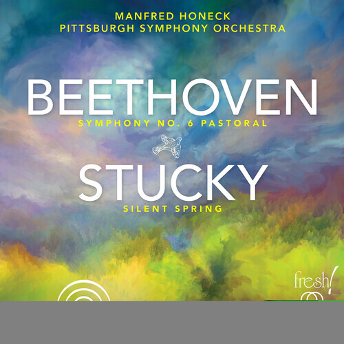Pittsburgh Symphony Orchestra, Ludwig van Beethoven (1770-1827), Steven Stucky (1949-2016) & Manfred Honeck - Symphony 6 / Silent Spring Hybrid SACD