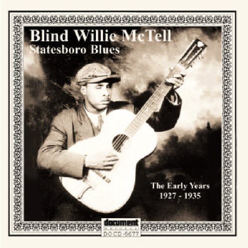 Willie Blind Mctell - Statesboro Blues: The Early Years (1927-1935) Improved Sound, Remastered, 3 CDs