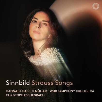 WDR Symphony Orchestra, Richard Strauss (1864-1949), Christoph Eschenbach & Hanna-Elisabeth M&uuml;ller - Sinnbild - Orchestral Songs
