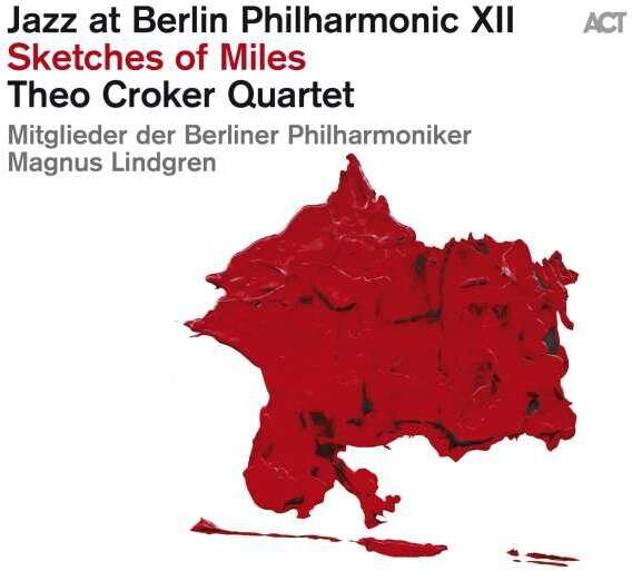 Croker Theo - Jazz At Berlin Philharmonic XII - Sketches Of Miles 2 CDs