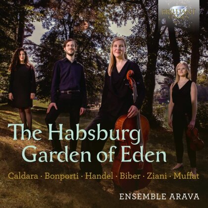 Ensemble Arava, Antonio Caldara (1670-1736), Francesco Antonio Bonporti (1672-1749), Georg Friedrich H&auml;ndel (1685-1759), Heinrich Ignaz Franz von Biber (1644-1704), &hellip; - The Habsburg Garden Of Eden