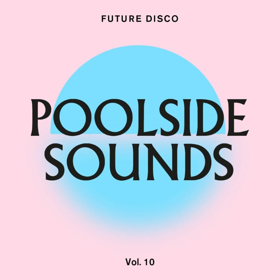 Future Disco - Poolside Sounds Vol. 10 2 CD