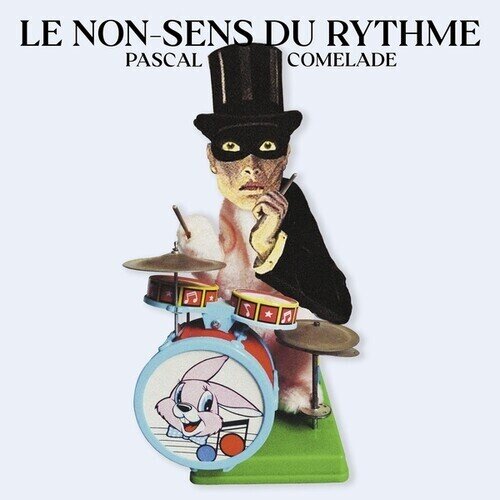 Pascal Comelade - Le Non-Sens Du Rythme LP