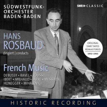 Claude Debussy (1862-1918), Maurice Ravel (1875-1937), Albert Roussel (1869-1937), Jacques Ibert (1890-1962), +, &hellip; - Hans Rosbaud Conducts French Music (4 CDs)