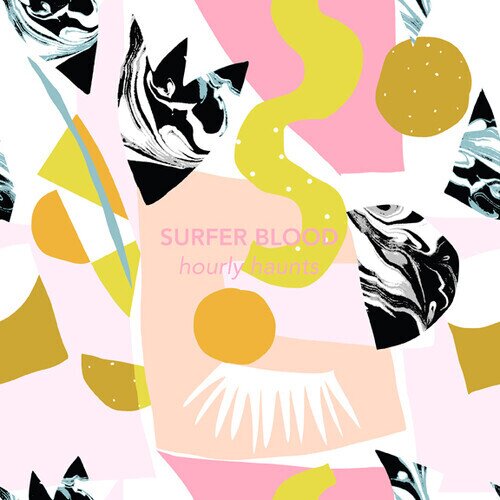Surfer Blood - Hourly Haunts Extended Edition, Limited Edition, 10" Maxi