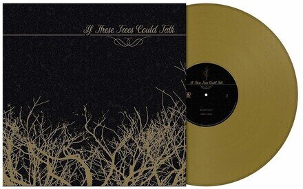 If These Trees Could Talk - --- Extended Edition, Gold Colored Vinyl, LP