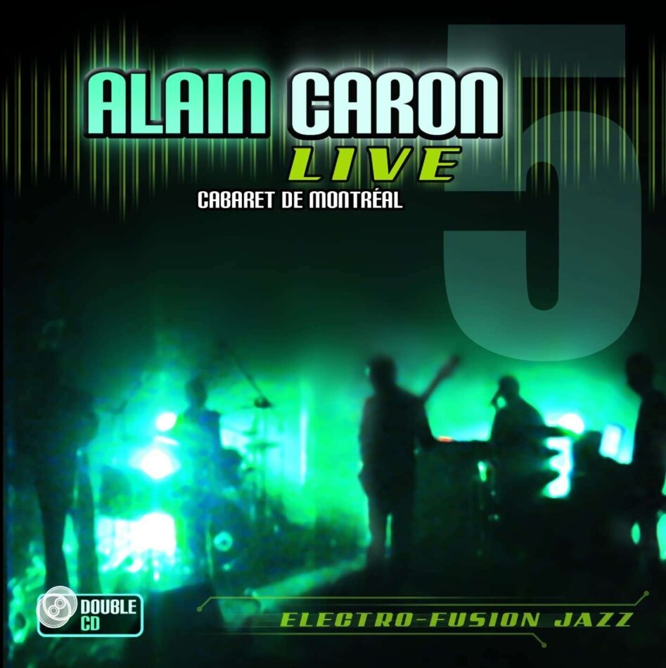Alain Caron - Live: Cabaret De Montreal CD + DVD