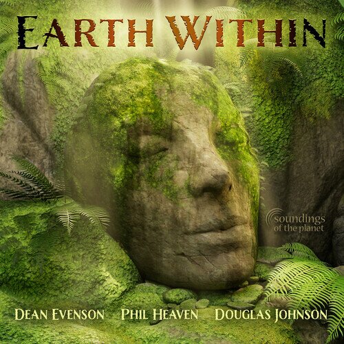 Dean Evenson, Phil Heaven & Douglas Johnson - Earth Within Digipack