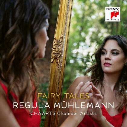 Regula M&uuml;hlemann & CHAARTS Chamber Artists - Fairy Tales