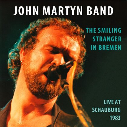 John Martyn - The Smiling Stranger In Bremen (2 CDs)