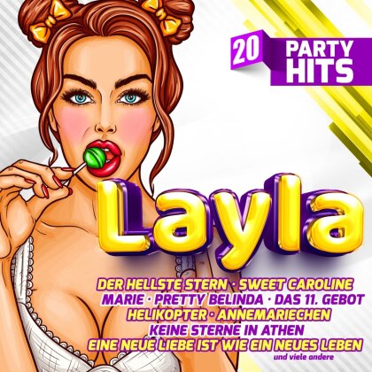 Layla - 20 Party Hits - Die gr&ouml;&szlig;ten Stimmungskracher