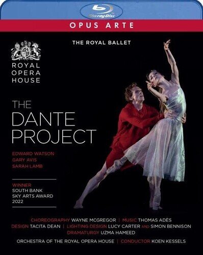 The Royal Ballet, Orchestra of the Royal Opera House, Edward Watson & Koen Kessels - The Dante Project Opus Arte