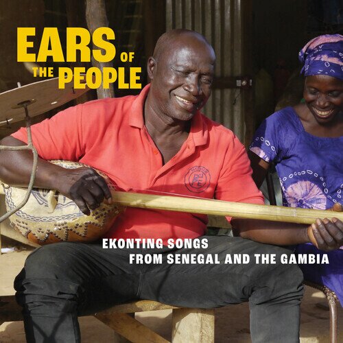 Ears Of The People. Ekonting Songs From Senegal And The Digipack