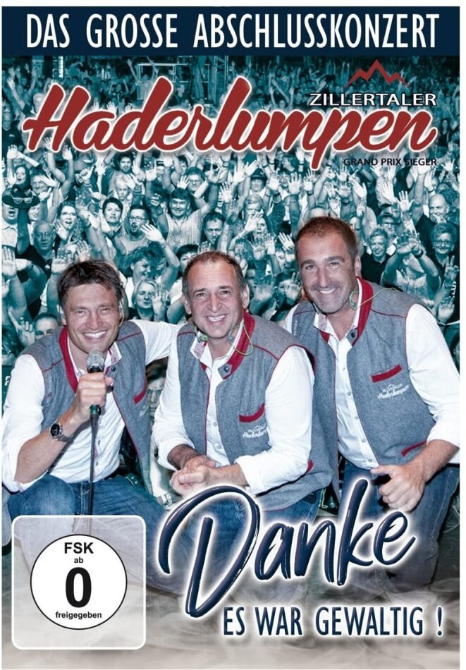 Zillertaler Haderlumpen - Danke, es war gewaltig! - Das grosse Abschiedskonzert