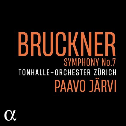 Anton Bruckner (1824-1896), Paavo J&auml;rvi & Tonhalle-Orchester Z&uuml;rich - Symphony No. 7