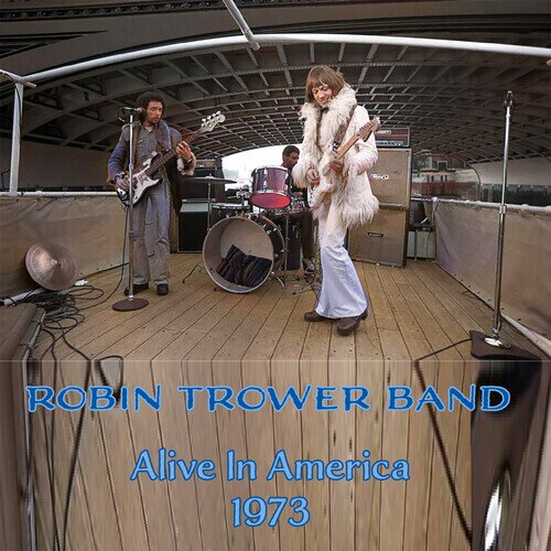 Robin Trower - Alive In America Renaissance