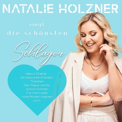 Natalie Holzner - Natalie Holzner singt die sch&ouml;nsten Schlager