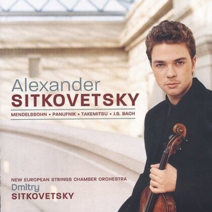 New European Strings Chamber Orchestra, Felix Mendelssohn-Bartholdy (1809-1847), Andrzej Panufnik, Toru Takemitsu (1930-1996), Johann Sebastian Bach (1685-1750), &hellip; - Violin Concertos