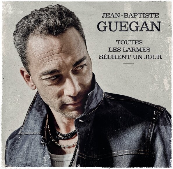 Jean Baptiste Guegan - Toutes les larmes sèchent un jour 2 LPs