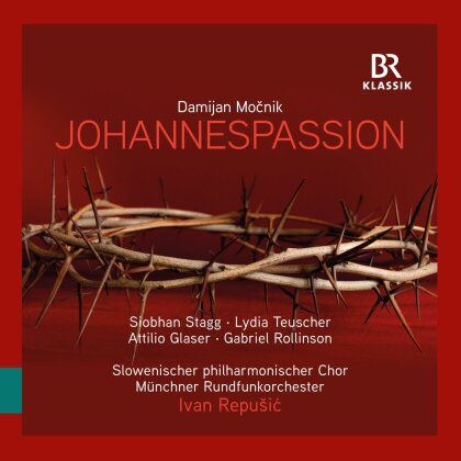 Siobhan Stagg, Lydia Teuscher, Attilio Glaser, Gabriel Rollinson, Damijan Mocnik (*1967), &hellip; - Johannespassion (Pasijon Po Janezu)