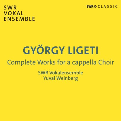 SWR Vokalensemble, Gy&ouml;rgy Ligeti (1923-2006) & Yuval Weinberg - S&auml;mtliche Werke F&uuml;r A Capella Chor (2 CD)