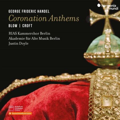 Justin Doyle, Akademie Fur Alte Musik Berlin, RIAS Kammerchor & Georg Friedrich H&auml;ndel (1685-1759) - Coronation Anthems