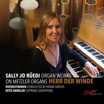 Sally Jo R&uuml;edi & Rheinstimmen - Herr Der Winde - Organ Works On Metzler Organs