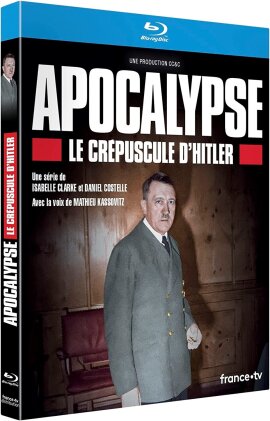 Apocalypse - Le cr&eacute;puscule d'Hitler