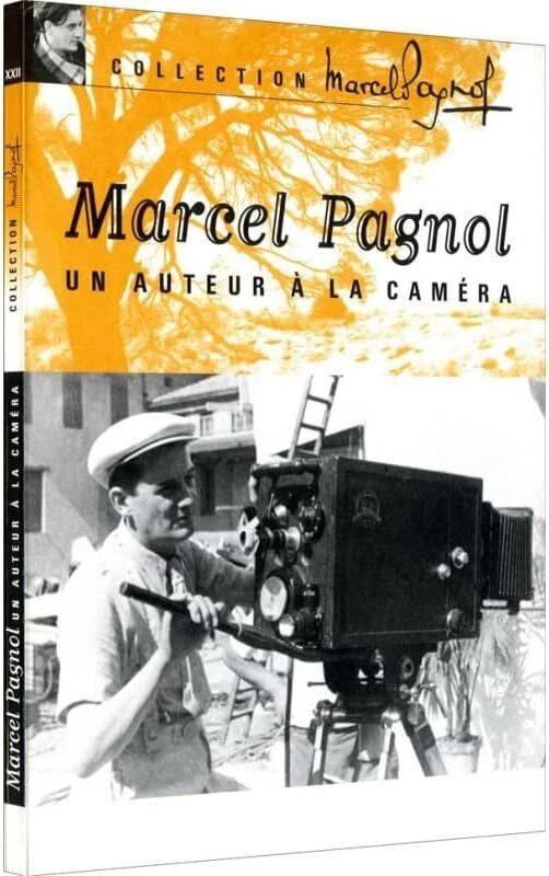 Marcel Pagnol, un auteur à la caméra (1994) Collection Marcel Pagnol