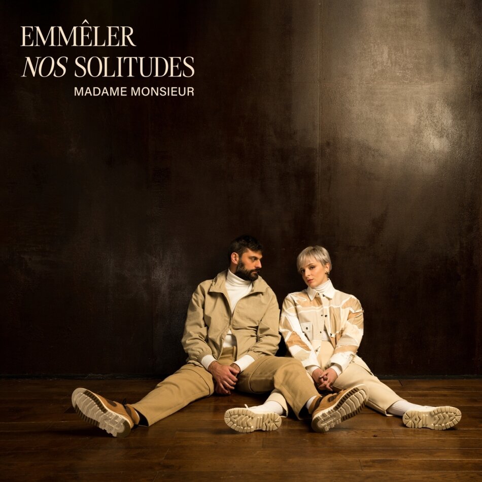 Madame Monsieur - Emmeler Nos Solitudes Edition Collector