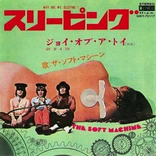 Soft Machine - Why Are We Sleeping / Joy Of A Toy Japan Edition, 7" Single