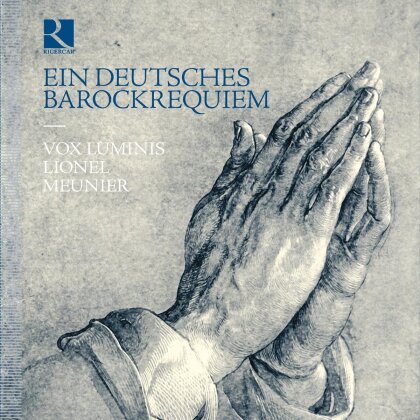 Lionel Meunier & Vox Luminis - Ein Deutsches Barockrequiem