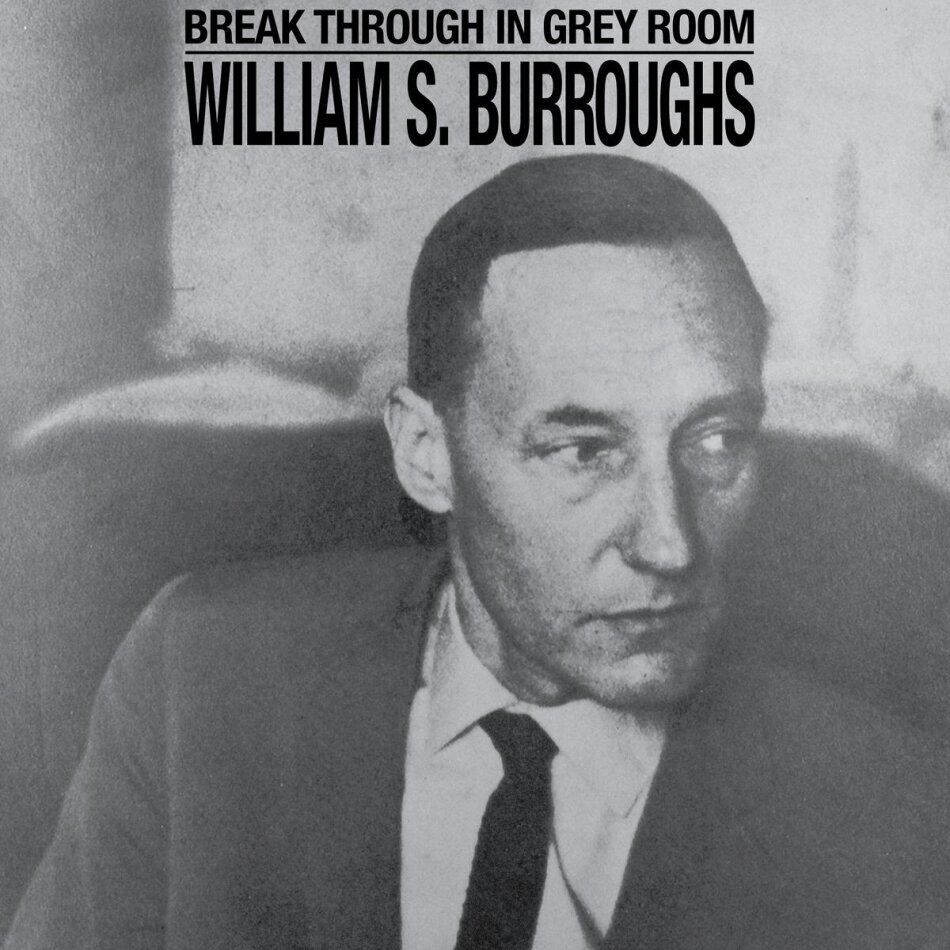 William S. Burroughs - Break Through In Grey Room Clear Vinyl, LP