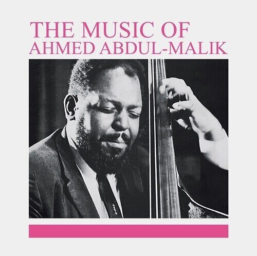 Ahmed Abdul-Malik - Music Of Ahmed Abdul-Malik 2023 Reissue, Life Goes On Records, LP