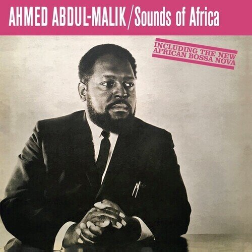 Ahmed Abdul-Malik - Sounds Of Africa 2023 Reissue, Life Goes On Records, LP