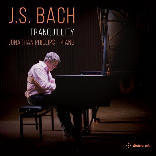 Johann Sebastian Bach (1685-1750) & Jonathan Phillips - Tranquillity